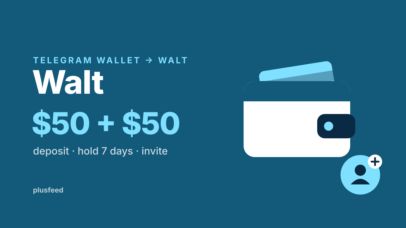 Walt (Telegram Wallet): до $50 за депозит и ещё $50 за каждого друга